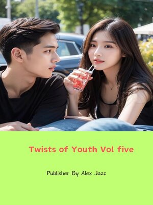 cover image of Twists of Youth Vol five